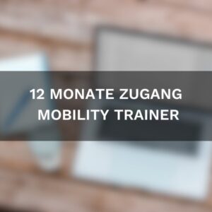 12 Monate Verlängerung Zugang Mobility-Trainer